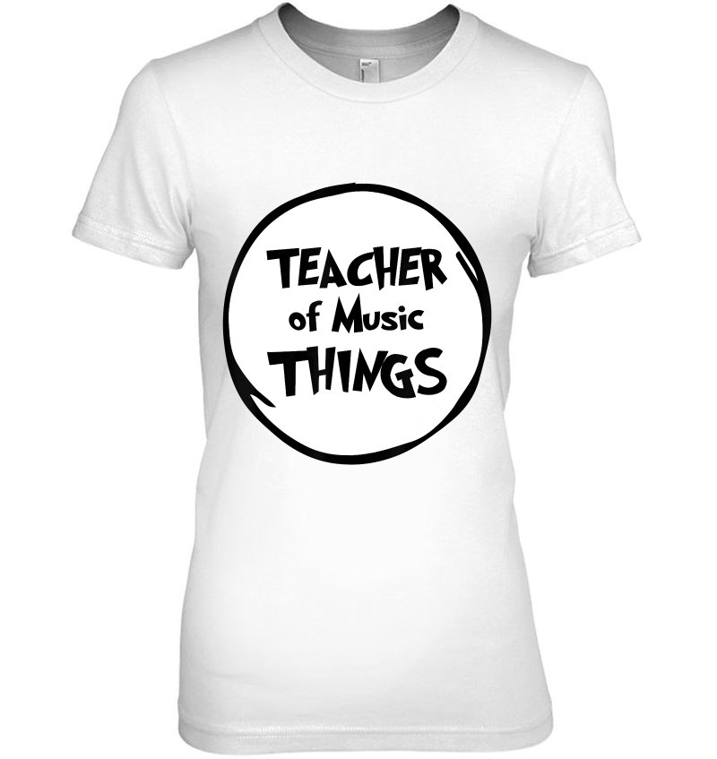 Teacher Of Music Things Funny Educator Tshirt Hoodie