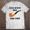 This Is Not A Pipe Rene Magritte Art Cool Fun Tee