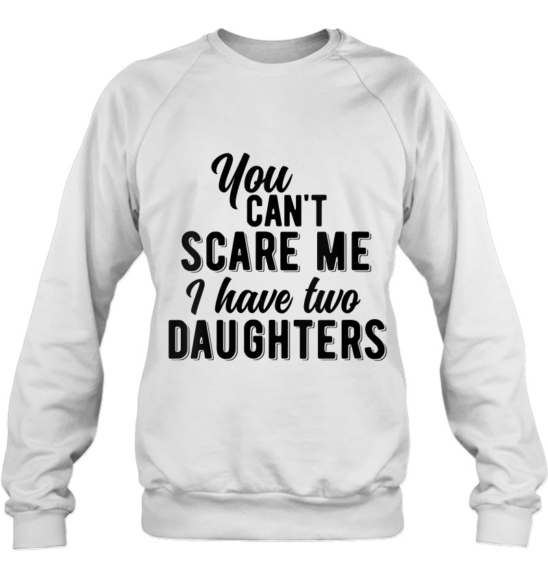 Womens You Can't Scare Me I Have Two Daughters Vintage V-Neck Mugs