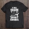 A Bull Shark Is My Spirit Animal Shirt - Sharks Tee