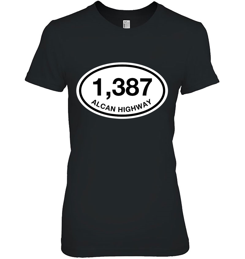 Alcan Highway 1,387 Miles Oval Logo Ladies Tee