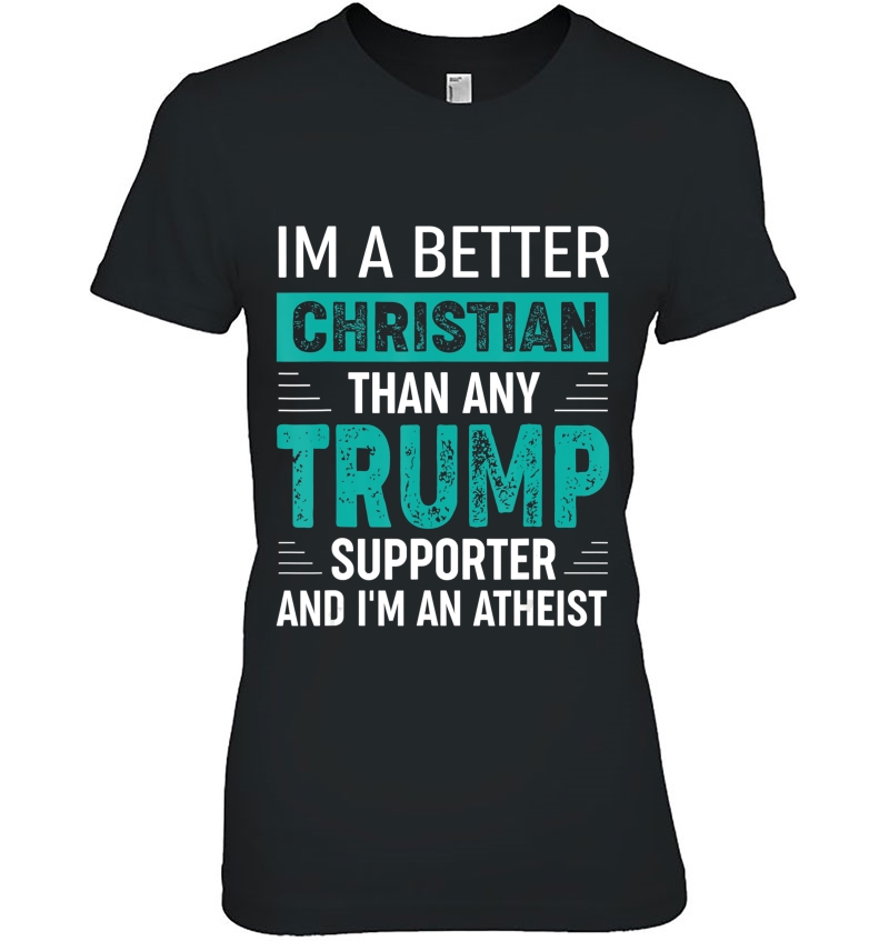 Anti Trump Supporters Meme - I'm A Better Christian Hoodie