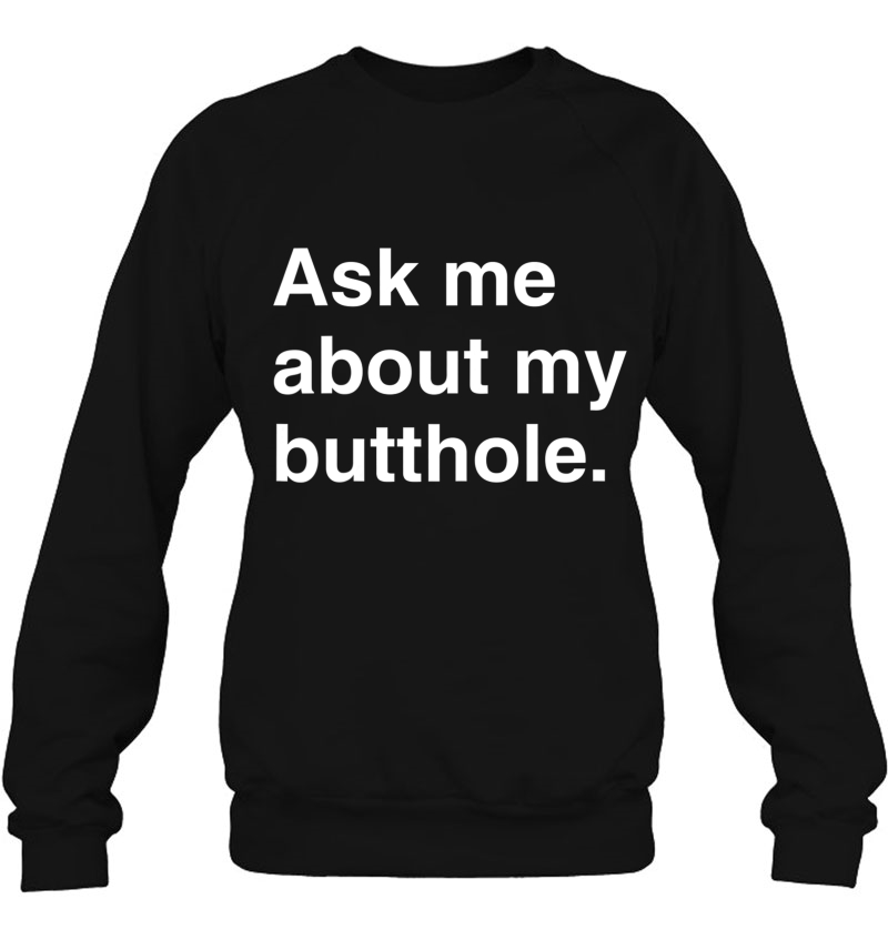 Ask Me About My Butthole Funny Gift Mugs