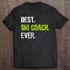 Best Ski Coach Ever Funny Gift Design Tee