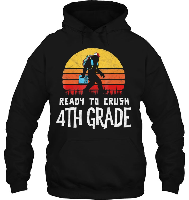 Bigfoot Back To School Ready To Crush Fourth Grade! Shirt Mugs