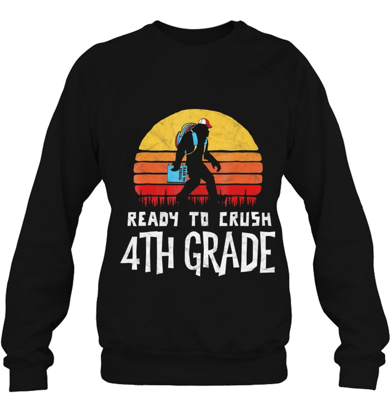 Bigfoot Back To School Ready To Crush Fourth Grade! Shirt Mugs