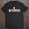 Bitchface Tshirt Self Deprecating Arrow Up Bitch Face Tee Tee