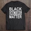 Black Doctors Matter - Tee