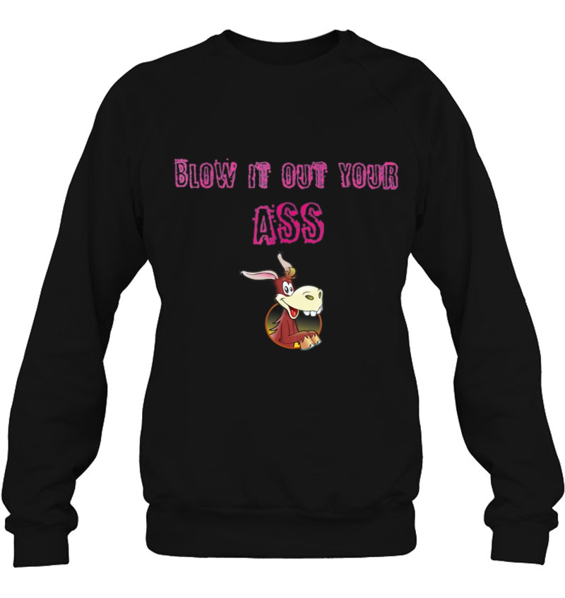 Blow It Out Your Ass, Statement, Rude, Funny Gift