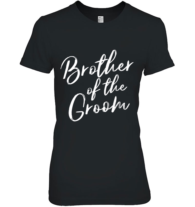 Brother Of The Groom Shirt - Wedding Party Gift Hoodie