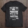 Can Take Girl Out Of Pakistan Proud Pakistani Pride Tee