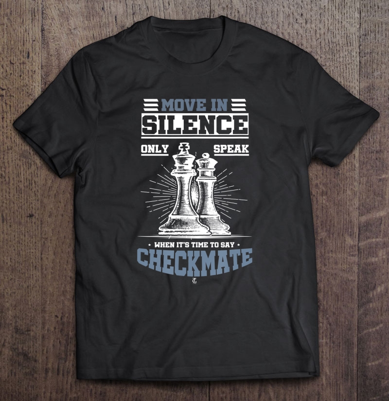 Chess Player Awesome Checkmate Checker Game Strategy Gift Shirt