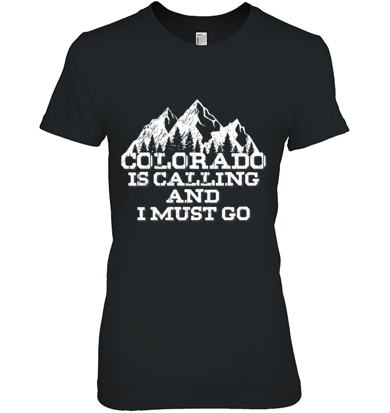 Colorado Is Calling And I Must Go Mountains Hoodie