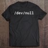 Devnull Funny White Text Design For Linuxunix Geeksnerds Tee