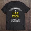 Doctor Is Just Guessing - Funny Lab Tech Week Gift Tee