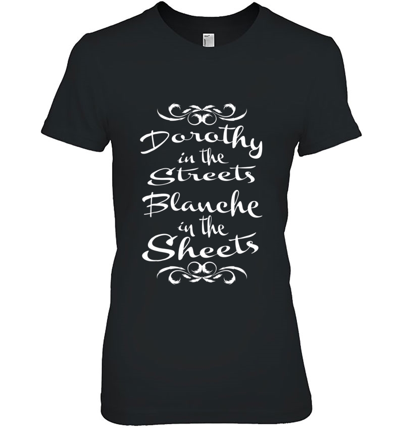 Dorothy In The Streets Blanche In The Sheets Hoodie