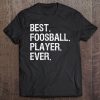 Foosball Gift - Funny Best Player Tee