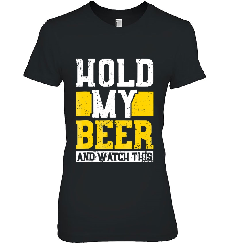 Funny - Hold My Beer And Watch This Hoodie