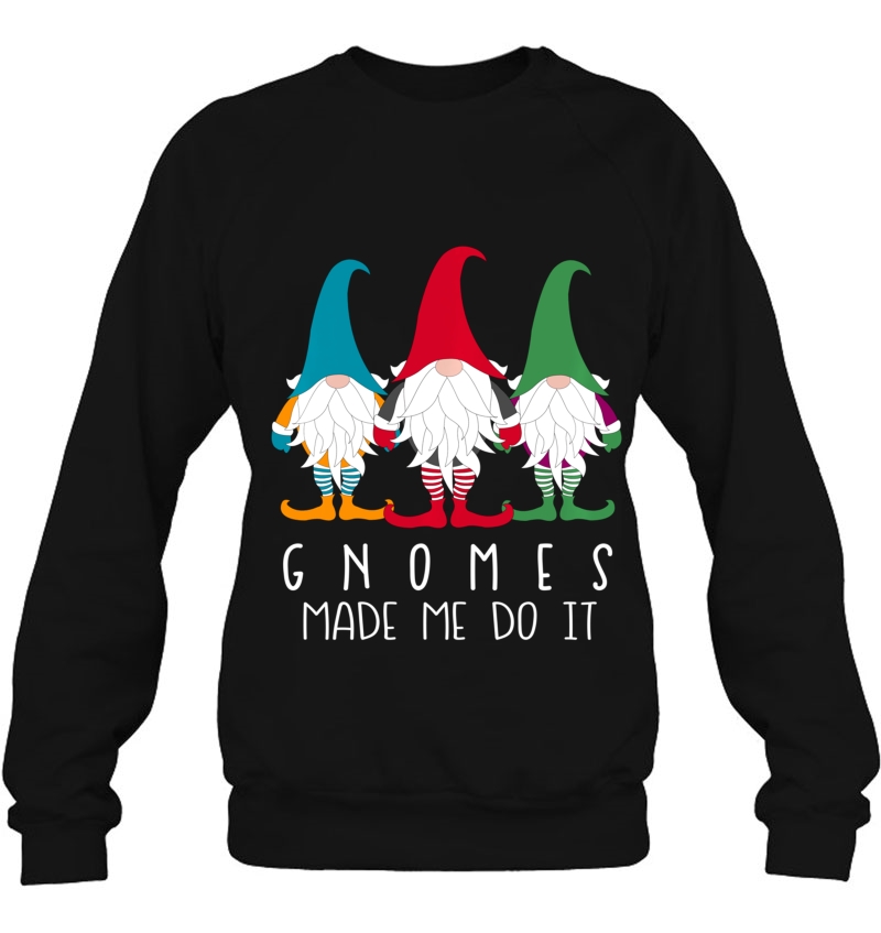 Gnomes Made Me Do It Nordic Santa Gnome Funny Christmas Pullover Mugs