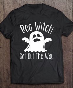 Halloween Shirts For Women - Boo Witch Get Out The Way Tee