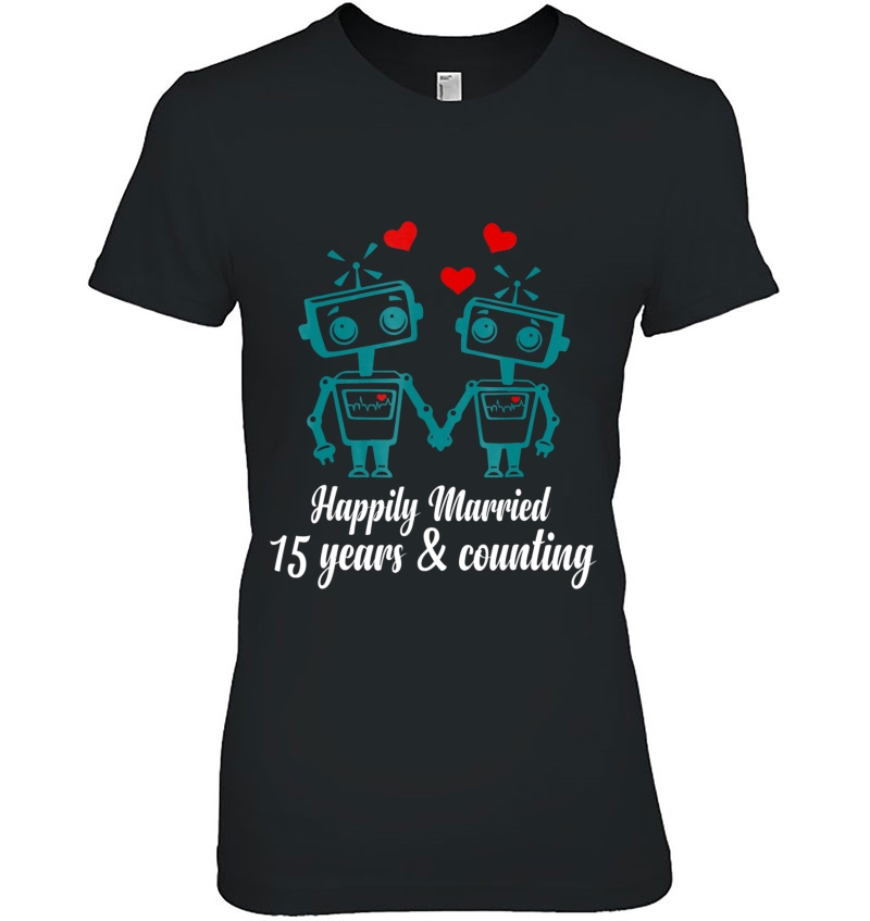 Happily Married 15 Years & Counting - Anniversary Hoodie