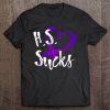 Hidradenitis Suppurativa Purple Ribbon Hs Sucks Tee