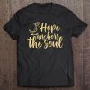 Hope Anchors The Soul & Gift S000100 Ver2 Tee