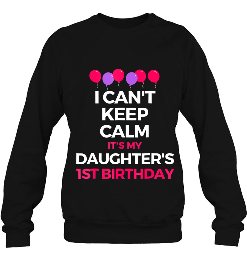 I Cant Keep Calm Its My Daughters 1St Birthday Mugs