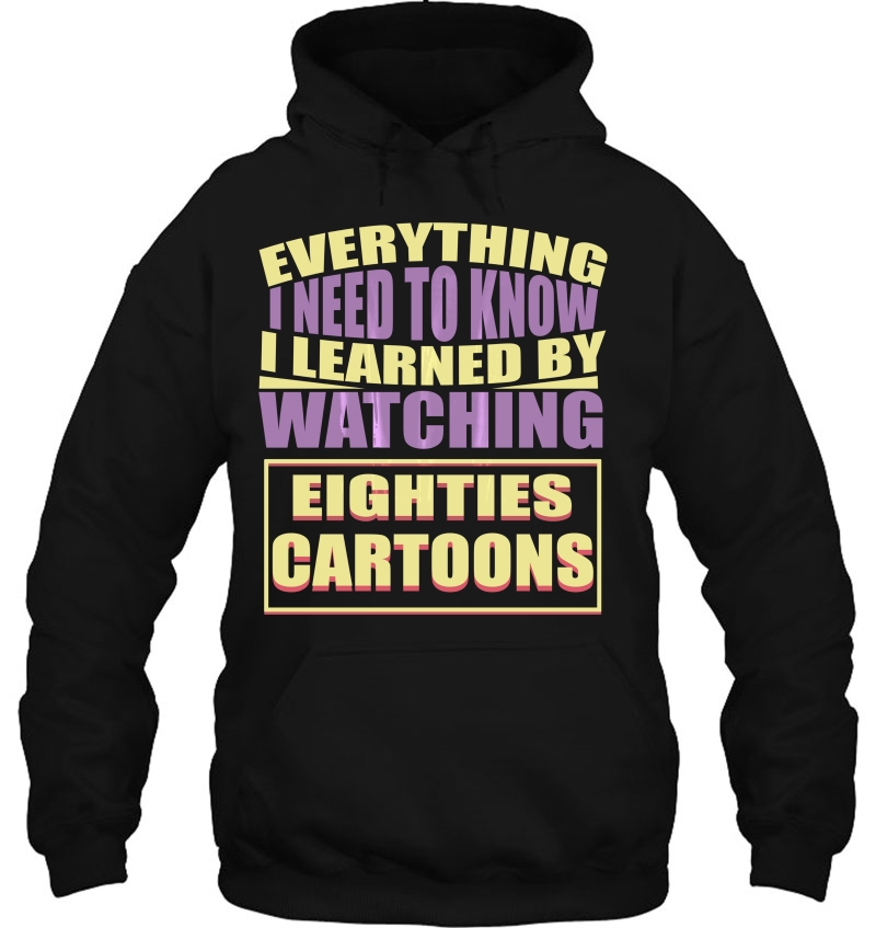 I Learned By Watching Eighties Cartoons Age Tee Mugs