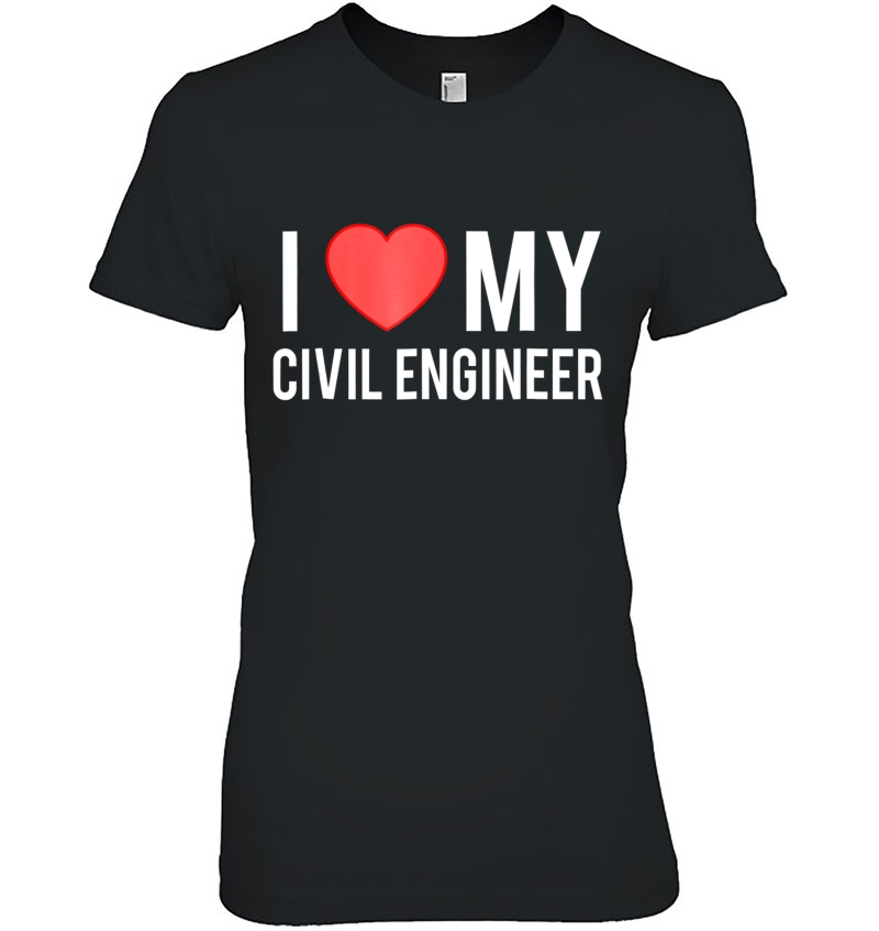 I Love My Civil Engineer. Mom Spouse Hoodie