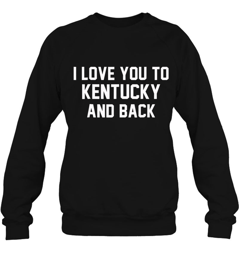 I Love You To Kentucky And Back Mugs