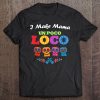 I Make Mama Un Poco Loco Skull Tee