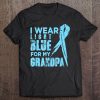 I Wear Light Blue For My Grandpa Prostate Cancer Tee