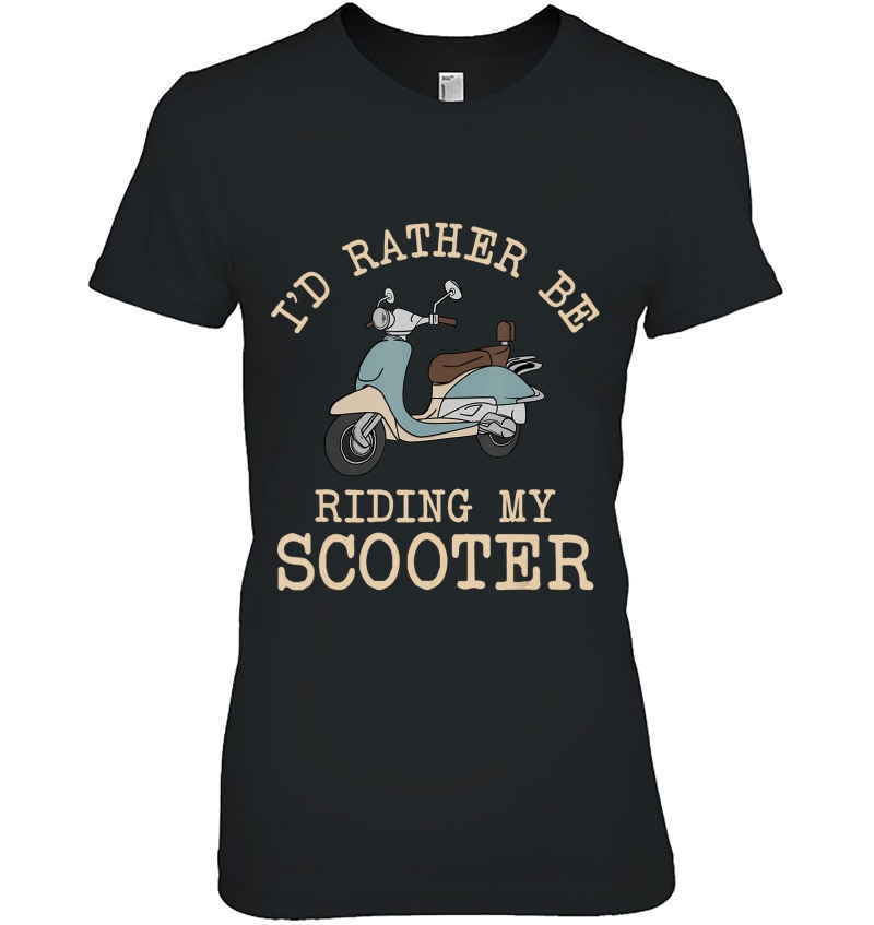 I'd Rather Be Riding My Scooter - Moped Motor Scooter Hoodie