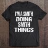 I'm A Smith Doing Smith Things Fun Personalized Name Vintage Tee