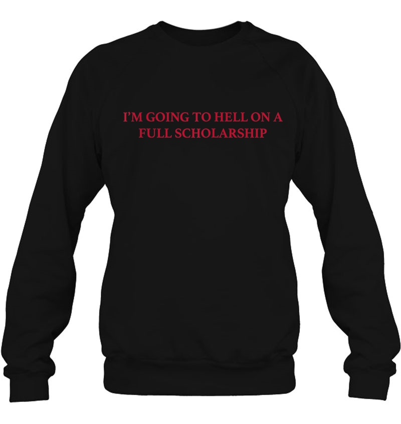 I'm Going To Hell On A Full Scholarship Mugs