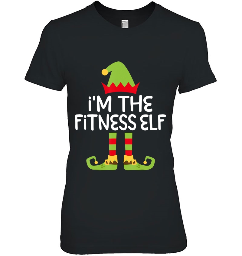 I'm The Fitness Elf Matching Christmas Costume Shirt Hoodie