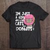 Im Just A Girl Who Loves Donuts And Cats Funny Gift Tee