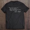 It Isn't What We Say Or Think That Defines Us Jane Austen Tee