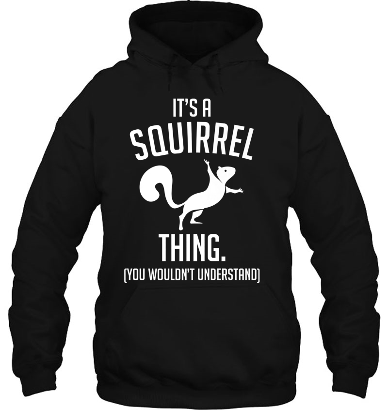 It's A Squirrel Thing You Wouldn't Understand Squirrel Lover Premium Mugs