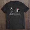 It's All Fun And Games Until The Cops Show Up Tee