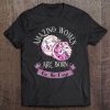 Leo Virgo Cusp Tshirt - Amazing Women Born On The Cusp Shirt Tee