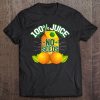 Mens 100 Juice No Seeds Shirt Funny Mens Vasectomy Tee