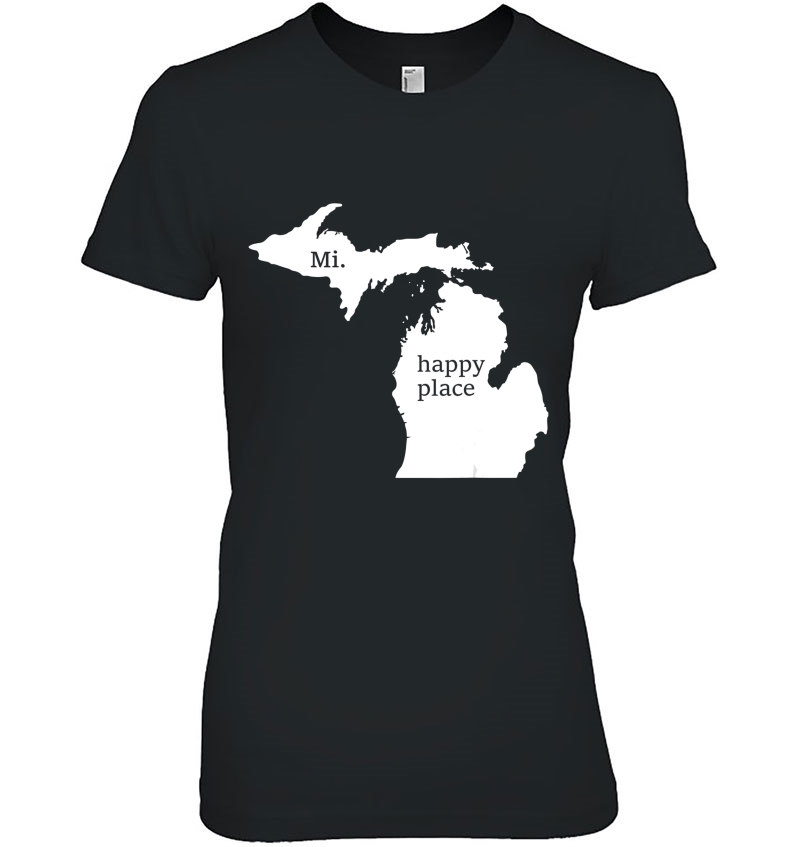 Mi. Happy Place Michigan Love Ladies Tee