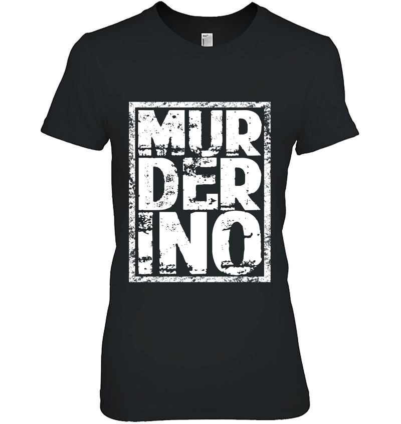 Murderino Ssdgm True Crime Hoody - Murder Death Kill Ladies Tee