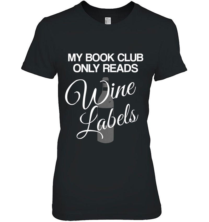 My Book Club Only Reads Wine Labels - Funny Hoodie