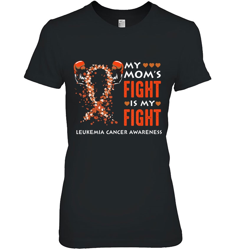 My Mom's Fight Is My Fight-Leukemia Cancer Awareness Month Hoodie