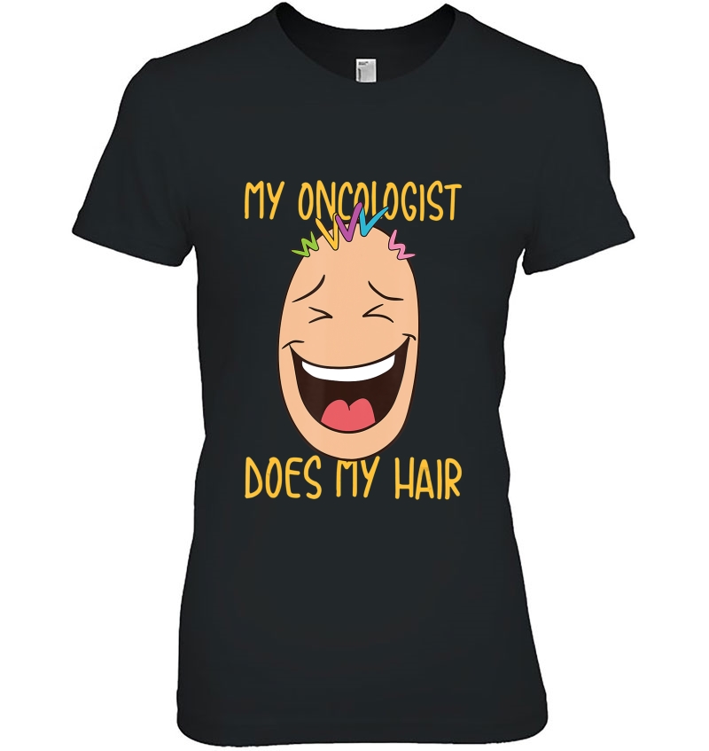 My Oncologist Does My Hair I Cancer Fighting Hoodie