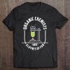 Organic Chemists Have Alkynes Of Fun Funny Chemistry Tee