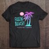 Playa Del Carmen Feelin' Beachy Souvenir Funny Beach Tee